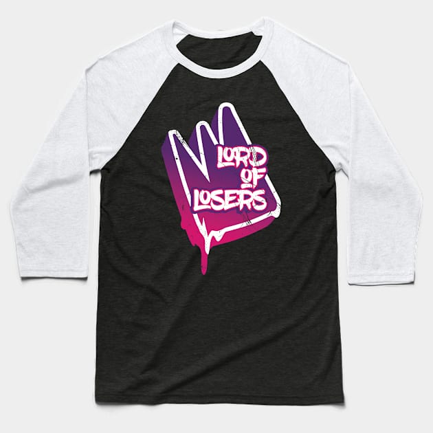 LOL (Lord Of Losers) Baseball T-Shirt by bluerockproducts